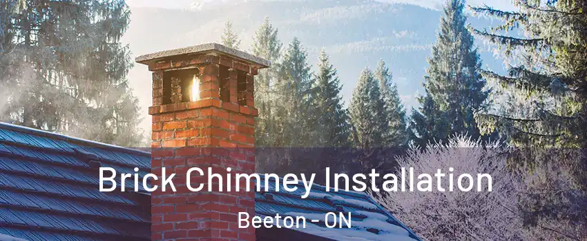  Brick Chimney Installation Beeton - ON