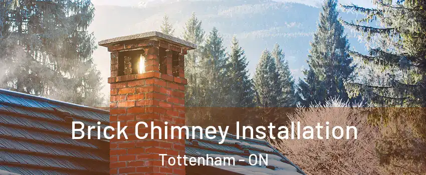  Brick Chimney Installation Tottenham - ON