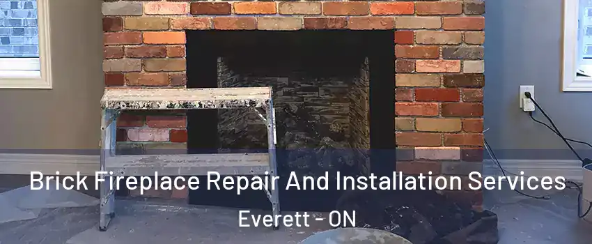  Brick Fireplace Repair And Installation Services Everett - ON