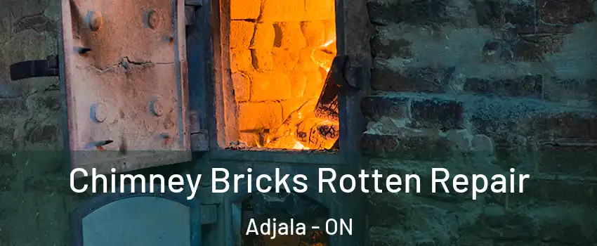  Chimney Bricks Rotten Repair Adjala - ON