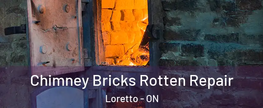  Chimney Bricks Rotten Repair Loretto - ON