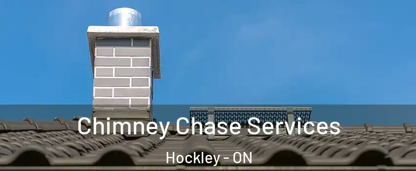 Chimney Chase Services Hockley - ON