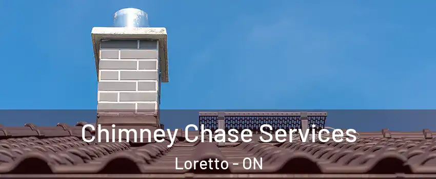  Chimney Chase Services Loretto - ON