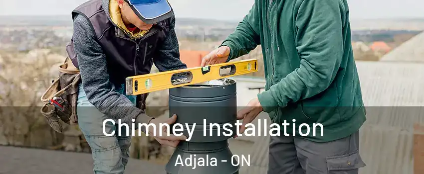  Chimney Installation Adjala - ON