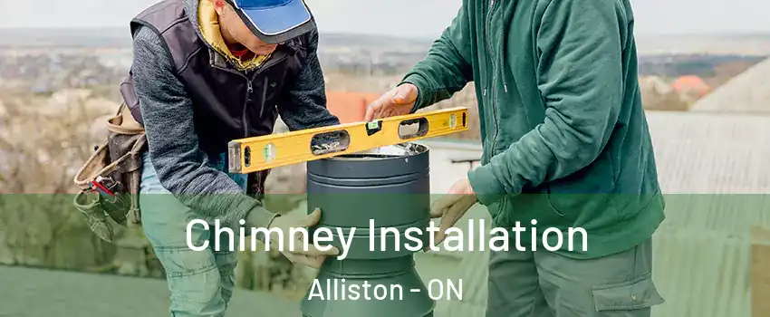  Chimney Installation Alliston - ON