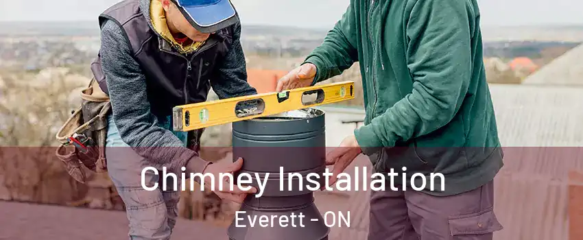  Chimney Installation Everett - ON