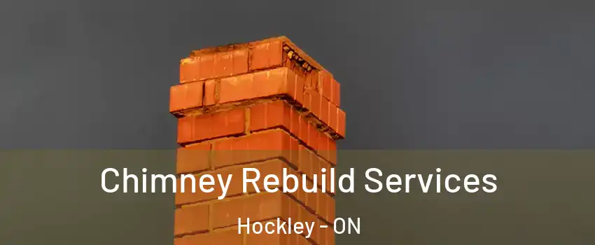  Chimney Rebuild Services Hockley - ON