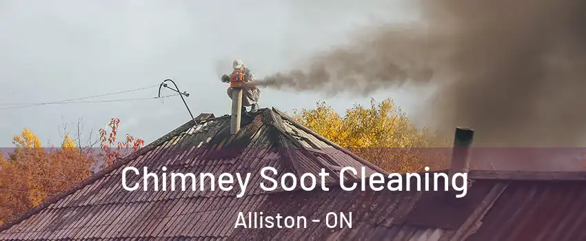  Chimney Soot Cleaning Alliston - ON