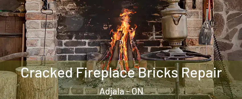  Cracked Fireplace Bricks Repair Adjala - ON