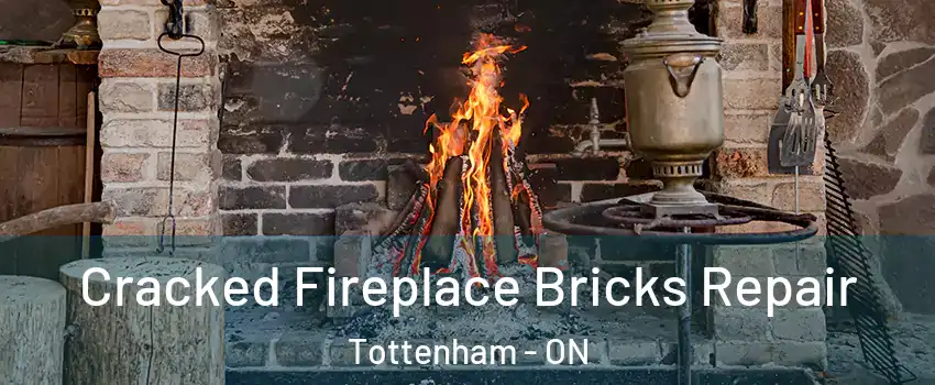  Cracked Fireplace Bricks Repair Tottenham - ON