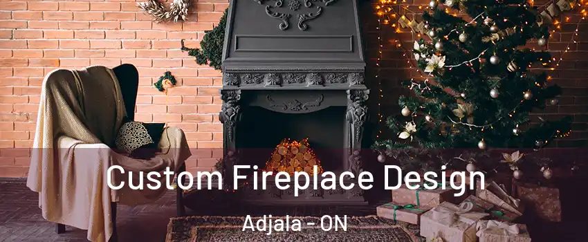  Custom Fireplace Design Adjala - ON
