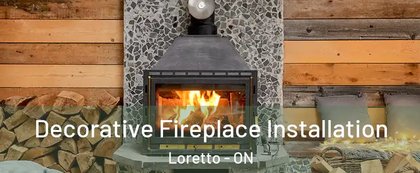  Decorative Fireplace Installation Loretto - ON