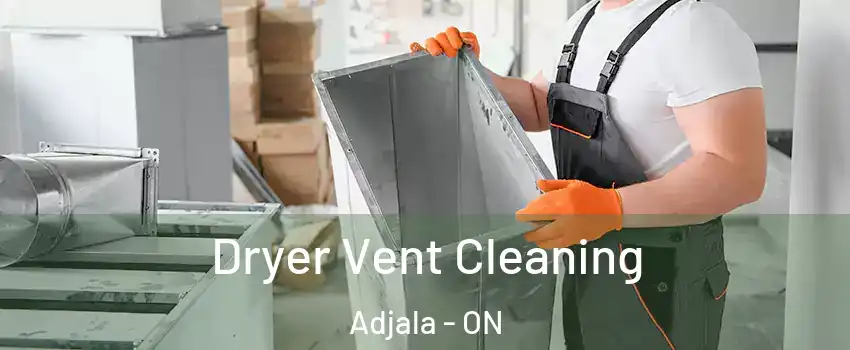  Dryer Vent Cleaning Adjala - ON