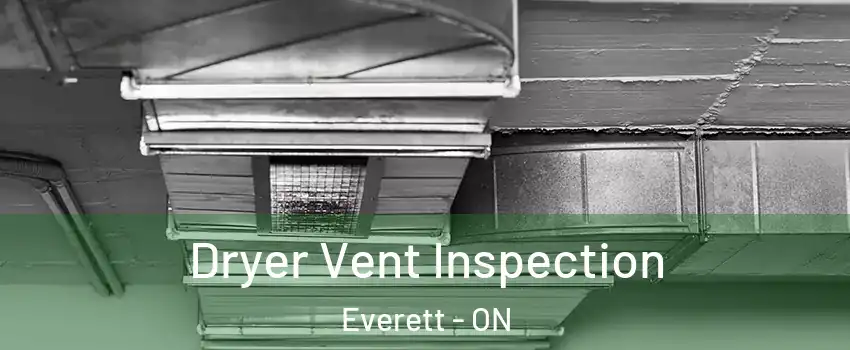  Dryer Vent Inspection Everett - ON