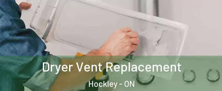  Dryer Vent Replacement Hockley - ON