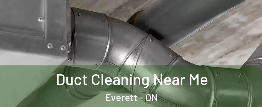  Duct Cleaning Near Me Everett - ON