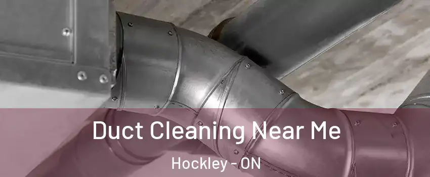  Duct Cleaning Near Me Hockley - ON