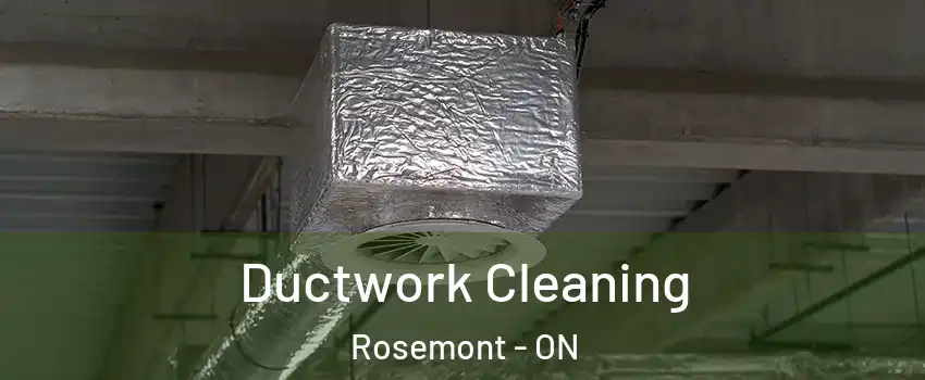  Ductwork Cleaning Rosemont - ON