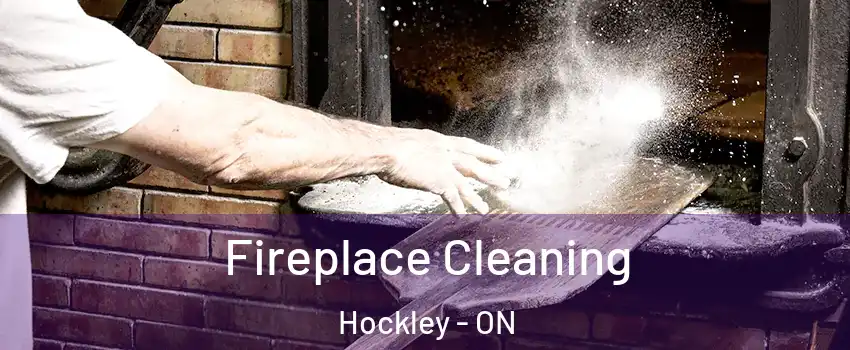  Fireplace Cleaning Hockley - ON