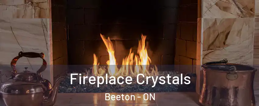  Fireplace Crystals Beeton - ON