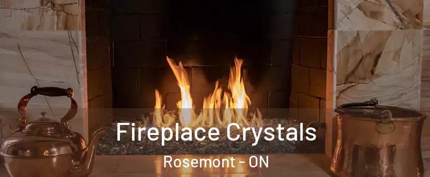  Fireplace Crystals Rosemont - ON
