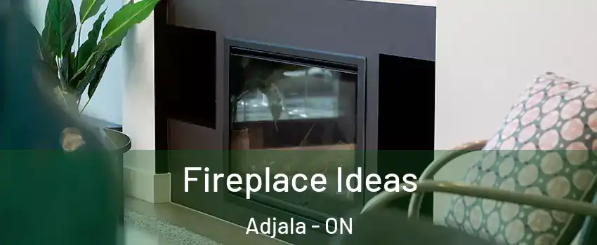  Fireplace Ideas Adjala - ON