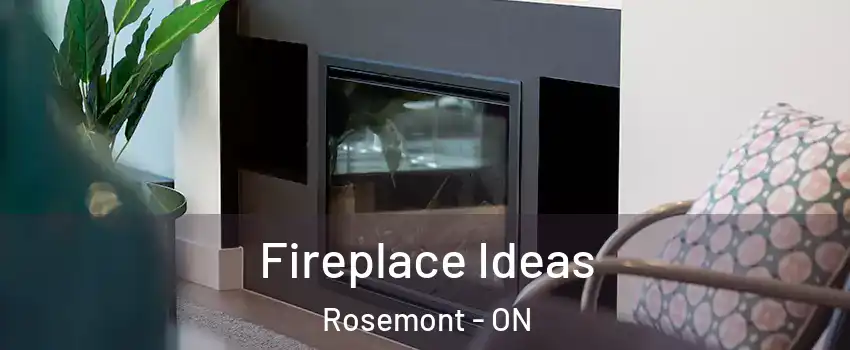  Fireplace Ideas Rosemont - ON