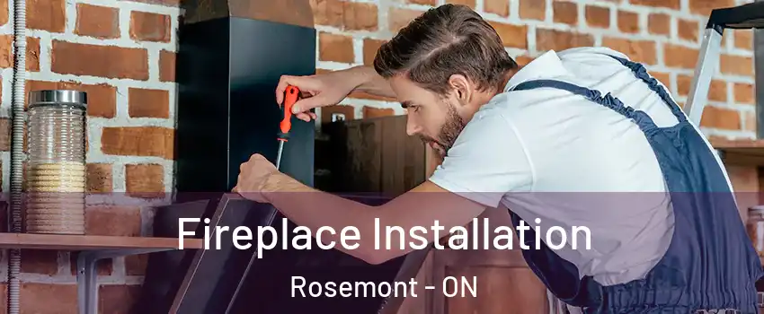  Fireplace Installation Rosemont - ON