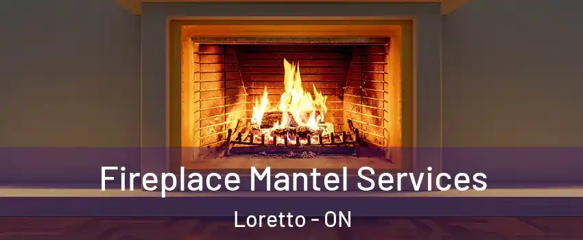 Fireplace Mantel Services Loretto - ON