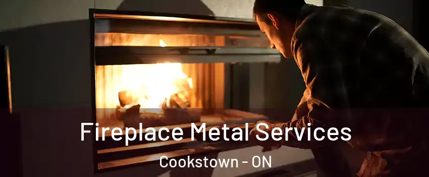  Fireplace Metal Services Cookstown - ON