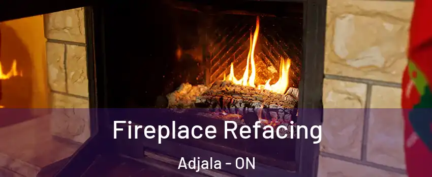  Fireplace Refacing Adjala - ON
