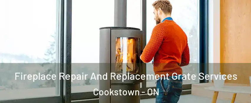  Fireplace Repair And Replacement Grate Services Cookstown - ON