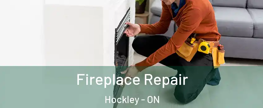  Fireplace Repair Hockley - ON