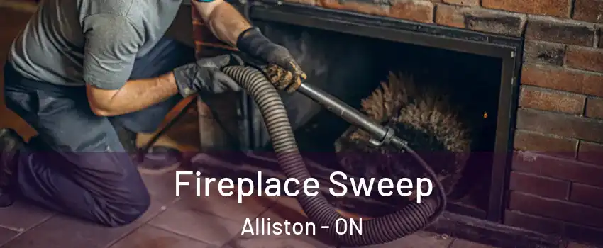  Fireplace Sweep Alliston - ON