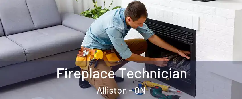  Fireplace Technician Alliston - ON