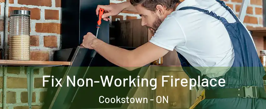  Fix Non-Working Fireplace Cookstown - ON