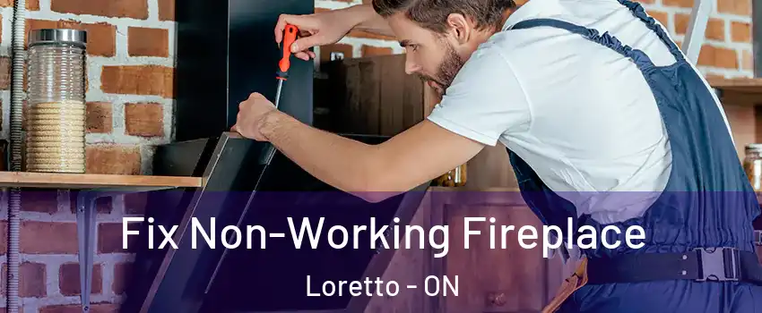  Fix Non-Working Fireplace Loretto - ON