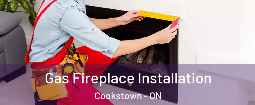  Gas Fireplace Installation Cookstown - ON
