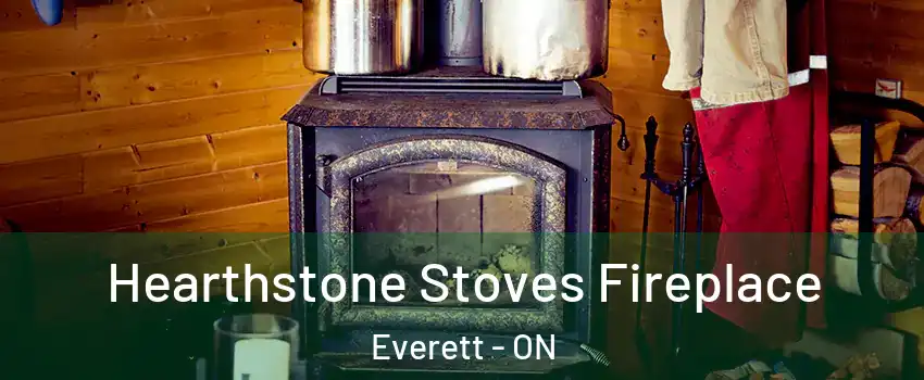  Hearthstone Stoves Fireplace Everett - ON