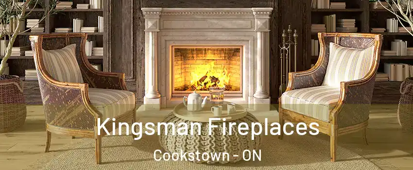  Kingsman Fireplaces Cookstown - ON