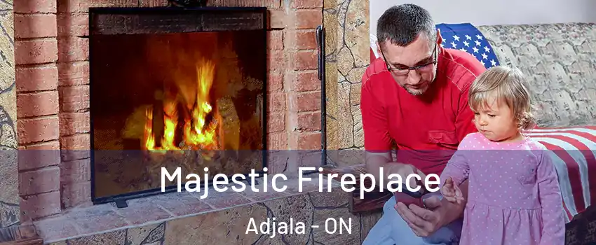  Majestic Fireplace Adjala - ON
