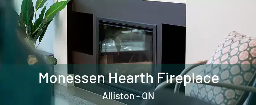 Monessen Hearth Fireplace Alliston - ON
