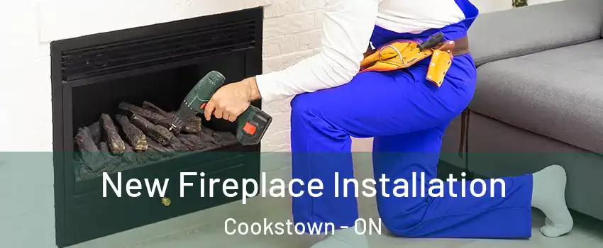  New Fireplace Installation Cookstown - ON