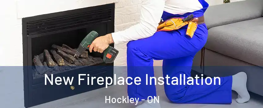  New Fireplace Installation Hockley - ON