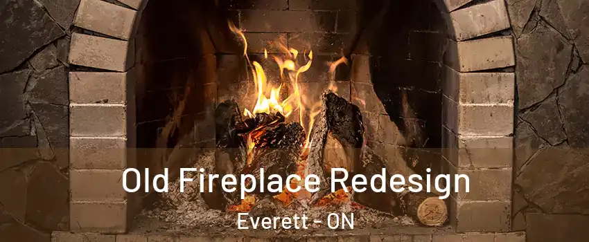  Old Fireplace Redesign Everett - ON