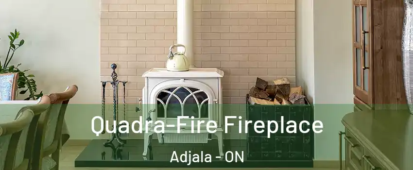  Quadra-Fire Fireplace Adjala - ON