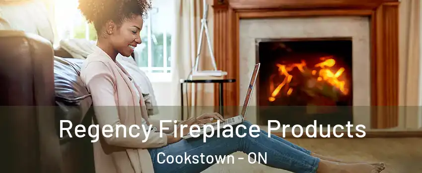  Regency Fireplace Products Cookstown - ON