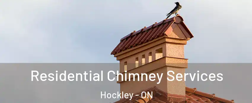  Residential Chimney Services Hockley - ON