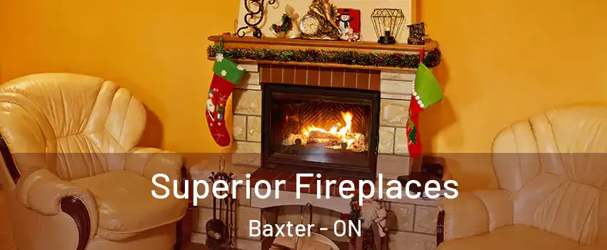  Superior Fireplaces Baxter - ON