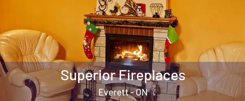  Superior Fireplaces Everett - ON